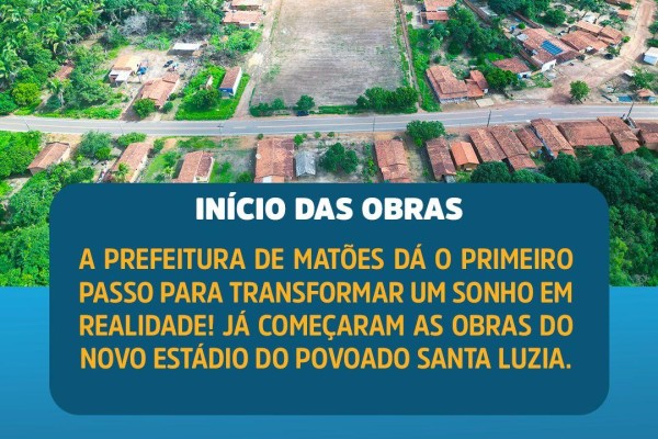  Povoado Santa Luzia ganha novo Estádio de Futebol, um marco para o desenvolvimento do esporte em Matões 