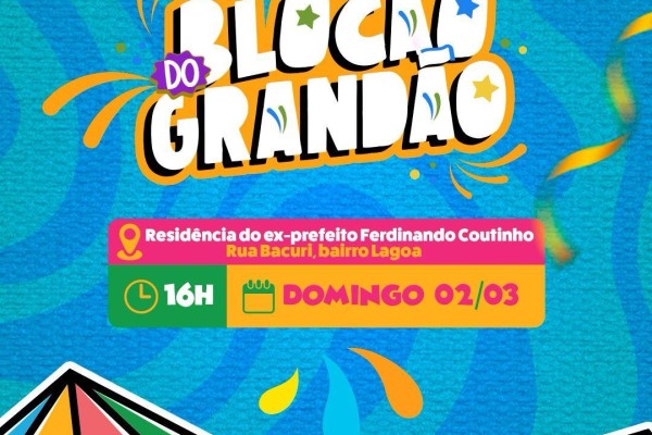  Você quer folia? Ex-prefeito Ferdinando Coutinho convida a população para o tradicional Bloco do Grandão em Matões