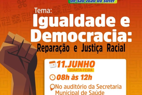 Prefeitura de São João do Sóter promove II conferência municipal de promoção da igualdade racial