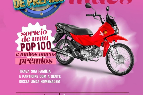  Prefeitura de Matões homenageia as mães com sorteio de moto e outros prêmios