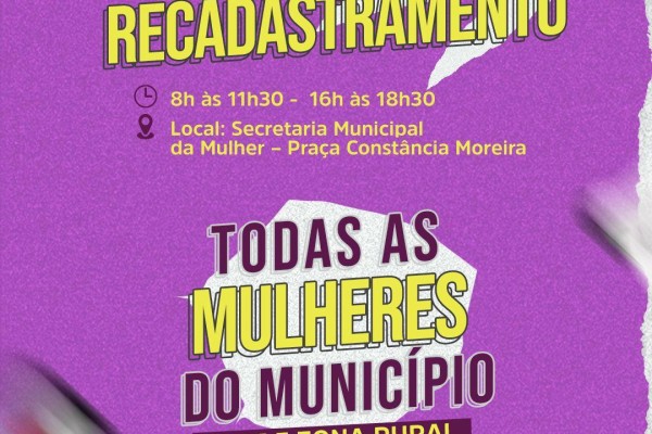  Prefeitura convoca mulheres para realizar recadastramento na secretaria da mulher  