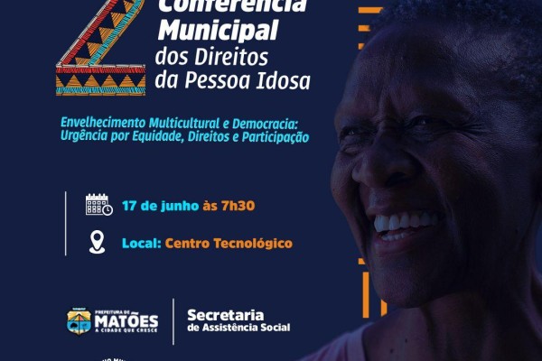  Prefeitura promove conferência em defesa dos direitos da pessoa idosa em Matões 