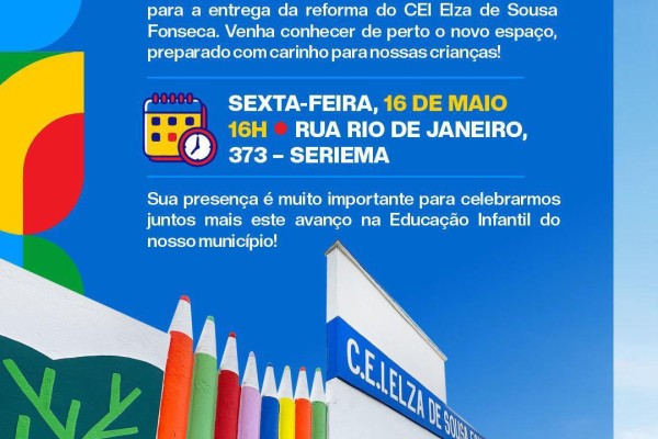  Prefeitura convida a população para a entrega da CEI Elza de Sousa Fonseca em Caxias 