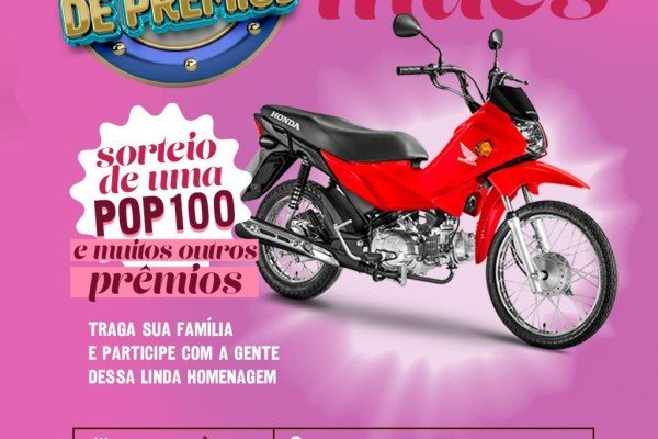  Prefeitura de Matões homenageia as mães com sorteio de moto e outros prêmios
