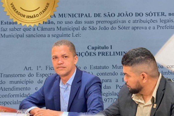  Vereador Irmão Itamar propõe e Câmara aprova Estatuto Municipal da Pessoa com Transtorno do Espectro Autista em São João do Sóter