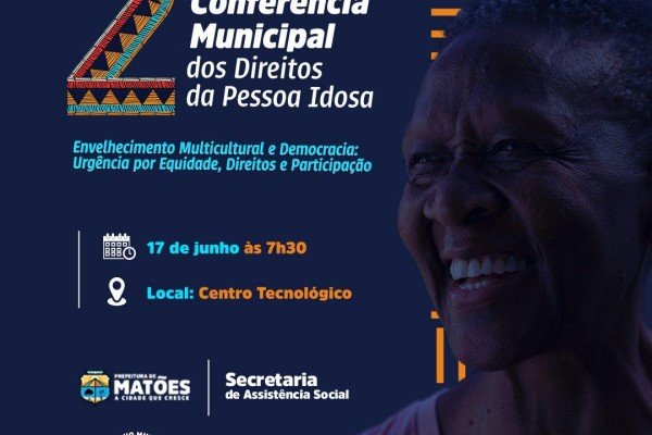  Prefeitura promove conferência em defesa dos direitos da pessoa idosa em Matões 